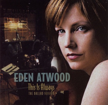 Eden Atwood / This is Always [Hybrid Multichannel/Stereo SACD]